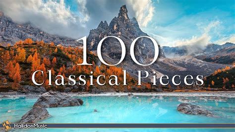 Top 100 Classical Music Pieces Youtube