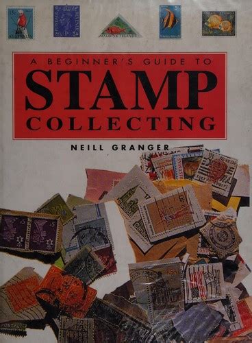 Beginners Guide To Stamp Collecting By Neill Granger Open Library