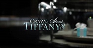 ‘Crazy about Tiffany’s’, el documental del que todo el mundo habla ...