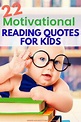 22 Motivational Reading Quotes for Kids - Hooked To Books