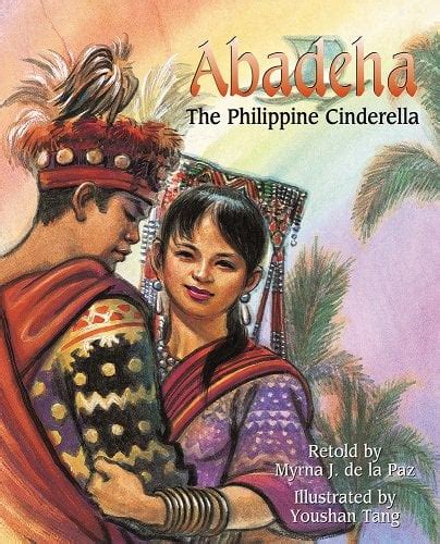 Abadeha The Philippine Cinderella A Book By Myrna De La Paz And