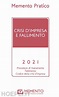 Memento Pratico - Crisi Impresa E Fallimento - 2021 - | Libro Giuffrè ...