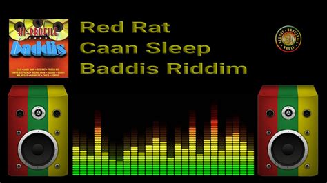 Red Rat Caan Sleep Baddis Riddim Youtube