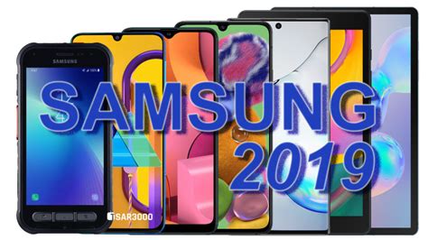 List Of Samsung Galaxy Phones And Tablets Released In 2019 Tsar3000