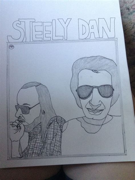 And The Inked In Steely Dan Drawing Nothing Better Than Listening To