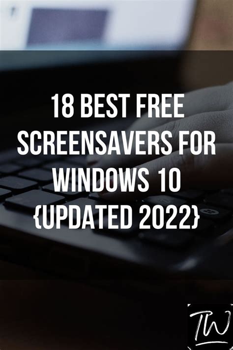 18 Best Free Screensavers for Windows 10 {Updated 2022} | Free ...