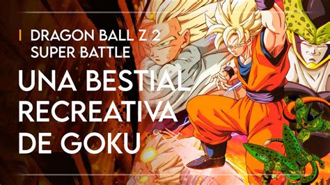 Dragon Ball Z 2 Super Battle Un Espectacular Goku De Recreativa
