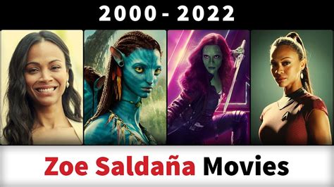 Zoe Saldaña Movies 2000 2022 Filmography Youtube
