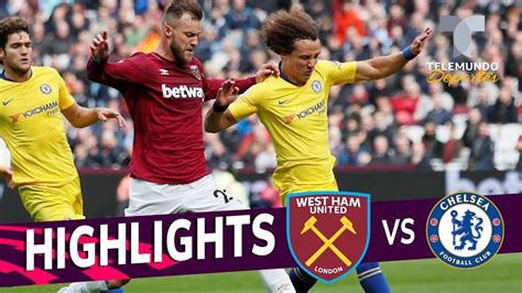 West Ham Vs Chelsea 0 0 Goals And Highlights Premier League Telemundo Deportes Youtube
