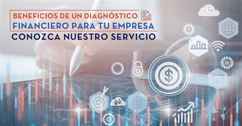 La Importancia De Realizar Un Diagnóstico Financiero De Una Empresa