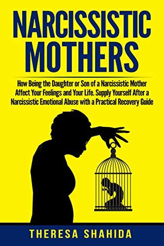 Narcissistic Mothers How Being The Daughter Or Son Of A Narcissistic