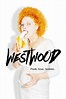Westwood: Punk, Icon, Activist – Fast Forward