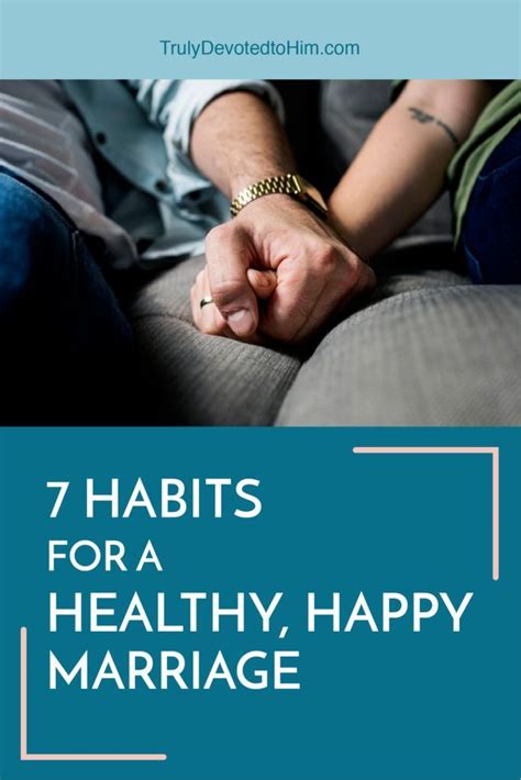 7 good habits of a healthy happy marriage ~ truly devoted to him happy marriage marriage