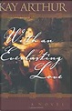 With an Everlasting Love: Kay Arthur: 9780736901277: Amazon.com: Books