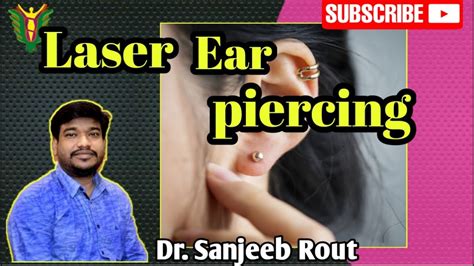 laser ear piercing balaji skin hair and laser clinic dr sanjeeb rout 8895430161 youtube