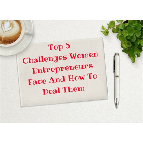 Top 5 Challenges Women Entrepreneurs Face And How To Deal With Them 5