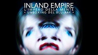 INLAND EMPIRE - L'IMPERO DELLA MENTE (Unboxing del Blu-Ray + Recensione ...
