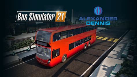 Bus Simulator 21 Alexander Dennis Trailer Youtube