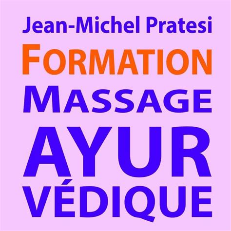 Formation Massage Ayurvédique Jean Michel Pratesi Marseille