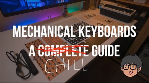 A Complete Guide To Mechanical Keyboards Youtube