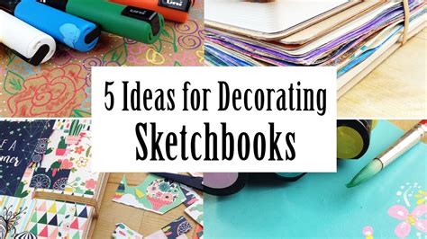 10 amazing ways to add this color to your. 5 Ideas for Decorating Your Sketchbook, Notebook and Art ...