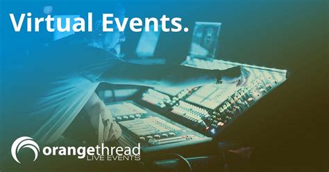 Orange Thread Live Virtual Event Production Company