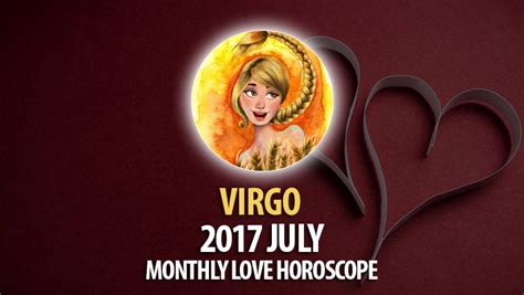 Virgo July 2017 Love Horoscope Horoscopeoftoday