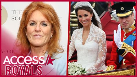 Sarah Ferguson Admits She Wasn T Worthy Of Attending Kate Middleton