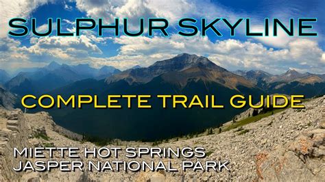 Sulphur Skyline Trail Complete Trail Guide Hiking Jasper National Park Youtube