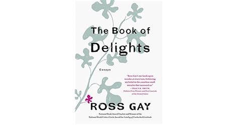 The Book Of Delights Essays By Ross Gay