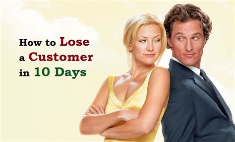 She bets ben that he can't make andie fall in love with him by the time. How to Lose a Customer in 10 Days - Things to Avoid