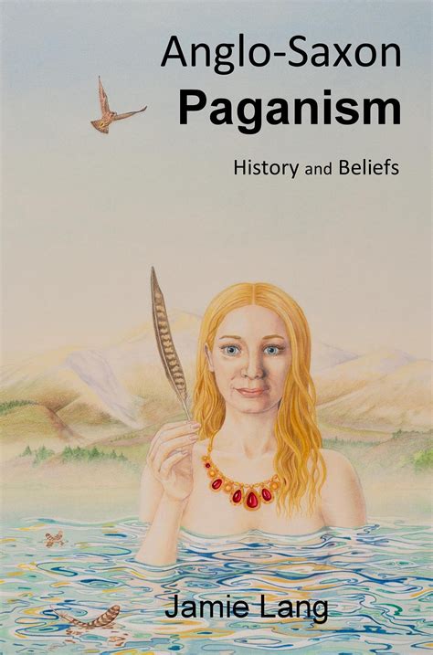 Anglo Saxon Paganism History And Beliefs By Jamie Lang Goodreads