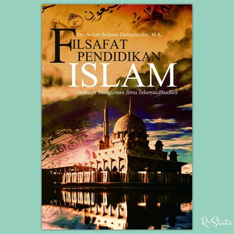 Jual Buku Filsafat Pendidikan Islam Sebuah Bangunan Ilmu Islamic