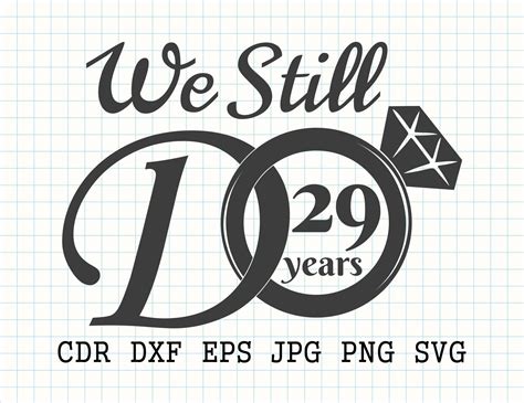 We Still Do 29 Years Svg 29th Anniversary Svg Wedding Etsy Uk