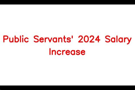 Predicting Public Servants 2024 Salary Increase Insights