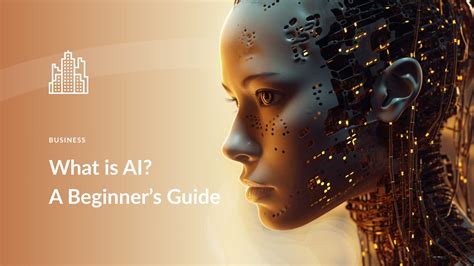 What Is Ai A Beginners Guide To Artificial Intelligence 2023