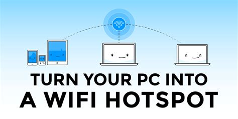 How To Turn Your Windows Computer Into A Wifi Hotspot Connectify