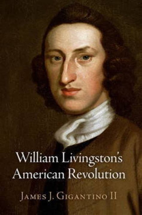 Governor Livingston At The Crossroads Of The American Revolution Tapinto