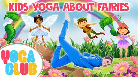 Kids Yoga About Fairies Yoga Club Week 39 Cosmic Kids Yoga Youtube