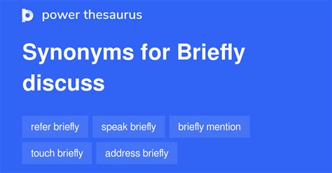 Briefly Discuss synonyms - 40 Words and Phrases for Briefly Discuss