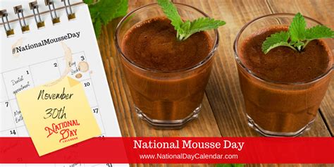 National Mousse Day November 30 National Day Calendar