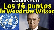 Los 14 Puntos de Woodrow Wilson - YouTube