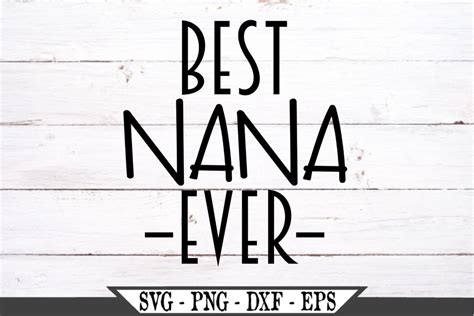 Best Nana Ever Svg Cut File For Vinyl Cutters Like Silhouette Etsy