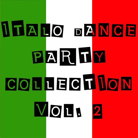 ‎italo Dance Party Collection Vol 2 By Various Artists On Apple Music