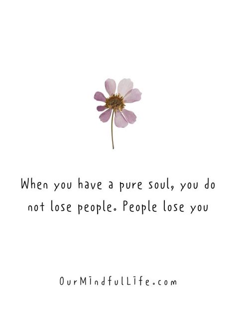 26 Pure Soul Quotes That Will Warm Your Heart Our Mindful Life