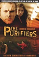 The Purifiers - The Purifiers (2004) - Film - CineMagia.ro