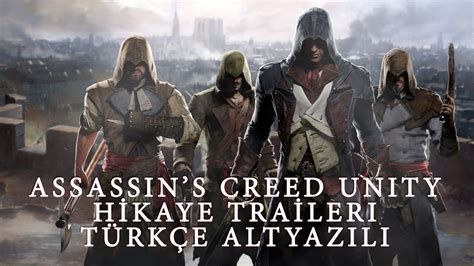 Assassins Creed Unity Hikaye Trailer T Rk E Altyaz L Youtube