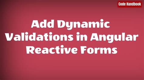Add Dynamic Validations In Angular Reactive Forms With Source Code
