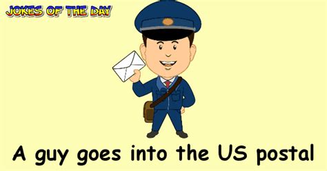 A Guy Goes Into The Us Postal Service To Apply For A Job Jokes Of The Day