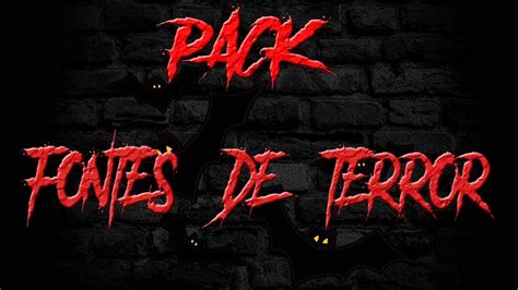 PACK FONTES DE TERROR YouTube
